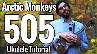 Arctic Monkeys  505  Ukulele Tutorial With Play Along [upl. by Eelaras]