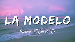 Ozuna Ft Cardi B  La Modelo LyricsLetra [upl. by Durant]