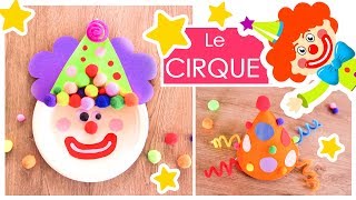 ACTIVITÉS MANUELLES  LE CIRQUE [upl. by Iloj]