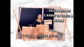 BIG HAUL PRIMARK  20 OUVERTURES DE CASES CALENDRIER DE LAVENT AUX GOUT DE SOLEIL SA FAIT REVER [upl. by Cara940]