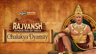 Chalukya Dynasty  Rajvansh Dynasties Of India  Full Episode  Indian History  Epic [upl. by Eveivaneg]