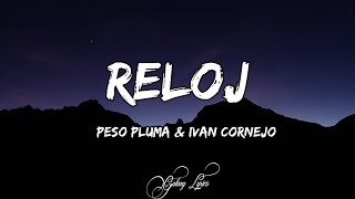 Peso pluma amp Ivan Cornejo  Reloj LetraLyrics [upl. by Ramor876]