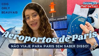 TUDO sobre os AEROPORTOS de PARIS  como chegar dicas imperdíveis qual escolher [upl. by Naziaf]