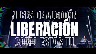 Nubes De AlgodónCómo Estás Tú Grupo Liberación En Vivo [upl. by Linker609]