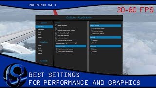 P3D v43  Best Settings Guide  Performance amp Graphics  HD  30  60 FPS [upl. by Quincey]