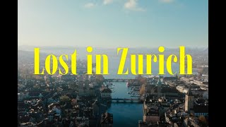 Lost in Zurich [upl. by Nikolas8]