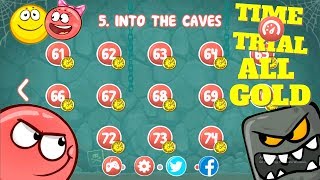 RED BALL 4 ♥♥ IN THE CAVE♥♥  TIME TRIAL EDITION  ALL LEVEL 61  75  ORANGE BALL [upl. by Agosto]