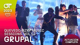 “QUEVEDO BZRP MUSIC SESSIONS VOL52”  GRUPAL  GALA 6  OT2023 [upl. by Nesaj]