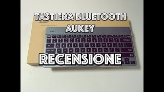 Tastiera Bluetooth AUKEY in alluminio ideale per Smartphone tablet e PC  Recensione [upl. by Ariel]