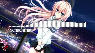 Schachmatt I Luna I Nightcore [upl. by Harhay]