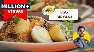 Special Egg Biryani  अंडा दम बिरयानी  Tasty  easy and authentic  Chef Ranveer Brar [upl. by Strickler]