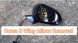 Vauxhall Corsa D Electric Wing Door Mirror Removal Start to Finish [upl. by Kort]