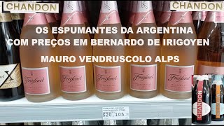 ESPUMANTES DA ARGENTINA COM PREÇOS DE BERNARDO DE IRIGOYEN [upl. by Eenerb]