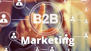 B2B Marketing Strategies  What is B2B Marketing [upl. by Mencher952]