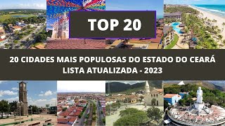 Cidades mais POPULOSAS do CEARÁ  Lista Atualizada CENSO IBGE 2022 [upl. by Jarib]