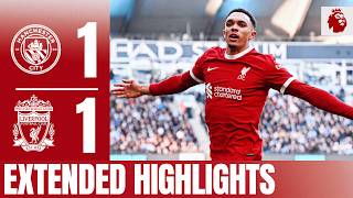 Late Trent AlexanderArnold Equaliser Man City 11 Liverpool  Extended Highlights [upl. by Odysseus]