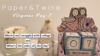 I LOVE Todays Advent Gift  Watch Me Struggle With Collage  10MinuteCollage  Vlogmas Day 7 [upl. by Eadas]