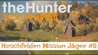 theHunter Call Of The Wild How To Complete Hirschfelden Mission Jäger 5 [upl. by Aniretake925]