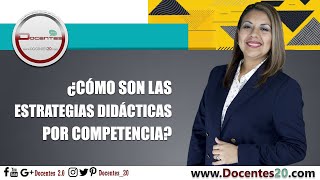 ¿CÓMO SON LAS ESTRATEGIAS DIDÁCTICAS POR COMPETENCIA  DOCENTES 20 [upl. by Ynnig]