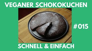 Veganer Schokokuchen 😍 schnell amp einfach 🥰  Rezept 15 [upl. by Aeriel]