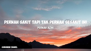 AZMI PERNAH Lirik video [upl. by Salot]