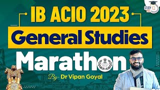 IB ACIO General Studies Marathon Class Dr Vipan Goyal l IB ACIO Classes 2024  IB ACIO Marathon [upl. by Dotty696]