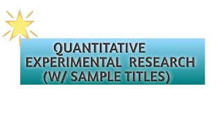 Quantitative Experimental Research w Sample Titles [upl. by Marc]