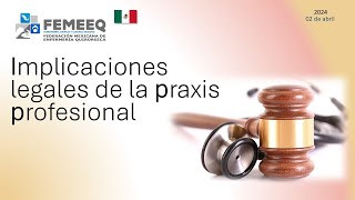 Implicaciones legales de la praxis profesional evidencias en la transición [upl. by Mcdade]