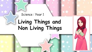 Science Year 1  Living Things and Non Living Things [upl. by Stoneham]