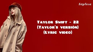 Taylor Swift  22 Taylors Version Lyrics Video [upl. by Adiol]