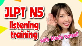 JLPT N5 Listening Practice with Mochi Sensei  N5聴解  Japanese Lesson [upl. by Amund]