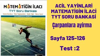 ACİL YAYINLARI MATEMATİGİN İLACİ TYT SORU BANKASİ Çarpanlar a ayırma test 2 [upl. by Anivol]