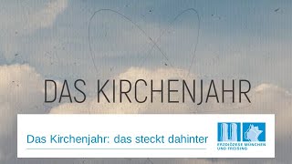 Das Kirchenjahr das steckt dahinter [upl. by Aneem]