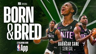 Born amp Bred Season 2 Episode 2  Babacar Sane  NBAAfrica  BornAndBred [upl. by Hofstetter110]