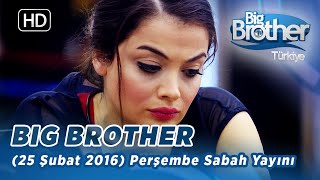 Big Brother Türkiye  122 Bölüm  25 Şubat 2016  Perşembe  Sabah Yayını [upl. by Assened948]