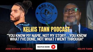 You Know My Name Not My story w Kelvis Tann Podcast [upl. by Savina387]