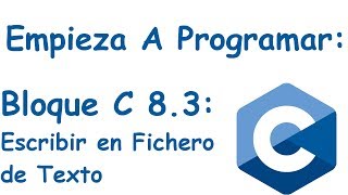 Bloque 83 Escribir en Fichero de Texto con fprintf [upl. by Joellen]