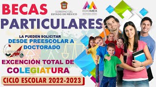 Becas PARTICULARES Beneficio EXCENCIÓN del CICLO escolar 20222023 [upl. by Atirehc643]