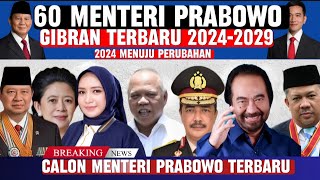 DAFTAR 60 MENTERI KABINET PRABOWO GIBRAN TERBARU 2024 [upl. by Nylrebma]