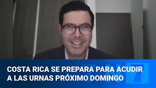 Costa Rica se prepara para acudir a las urnas próximo domingo [upl. by Oxford769]