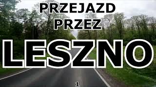 PRZEJAZD PRZEZ LESZNO 1 leszno [upl. by Fechter157]