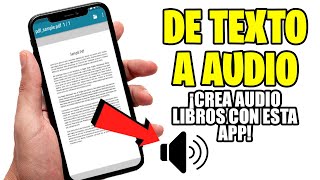 Como pasar de texto a voz o Crear Audio Libros en Android 2023  Mejor Aplicación para crear Audios [upl. by Danczyk]