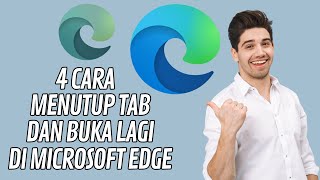 4 Cara Menutup Tab Dan Membukanya Kembali di Microsoft Edge [upl. by Assenyl]