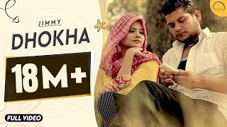 Dhokha  Jimmy Feat Desi Crew  Full Video Song  Latest Punjabi Song 2014  Angel Records [upl. by Jamnis638]