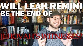 Will Leah Remini Be the End of Jehovahs Witnesses [upl. by Canada292]