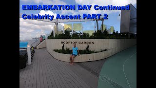 Celebrity Ascent Embarkation Day CONTINUED Part 2 [upl. by Ytiak]