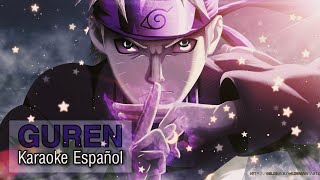 【KARAOKE ESPAÑOL】GUREN  NARUTO SHIPPUDEN OP 15 🧚🏻‍♀️ [upl. by Gathers]