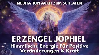 Stärkende Energie bei Problemen Selbstzweifel amp Neuanfang  Erzengel Jophiel Meditation  Schlafen [upl. by Alahcim]