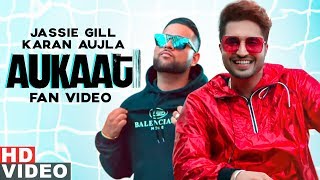 Jassi Gill ft Karan Aujla  Aukaat Fan Videos  DesiCrew Vol1 Arvindr Khaira Latest Punjabi Song [upl. by Jen]