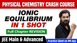 IONIC EQUILIBRIUM in One Shot  Full Chapter Revision  Class 11  JEE Main [upl. by Ragse]